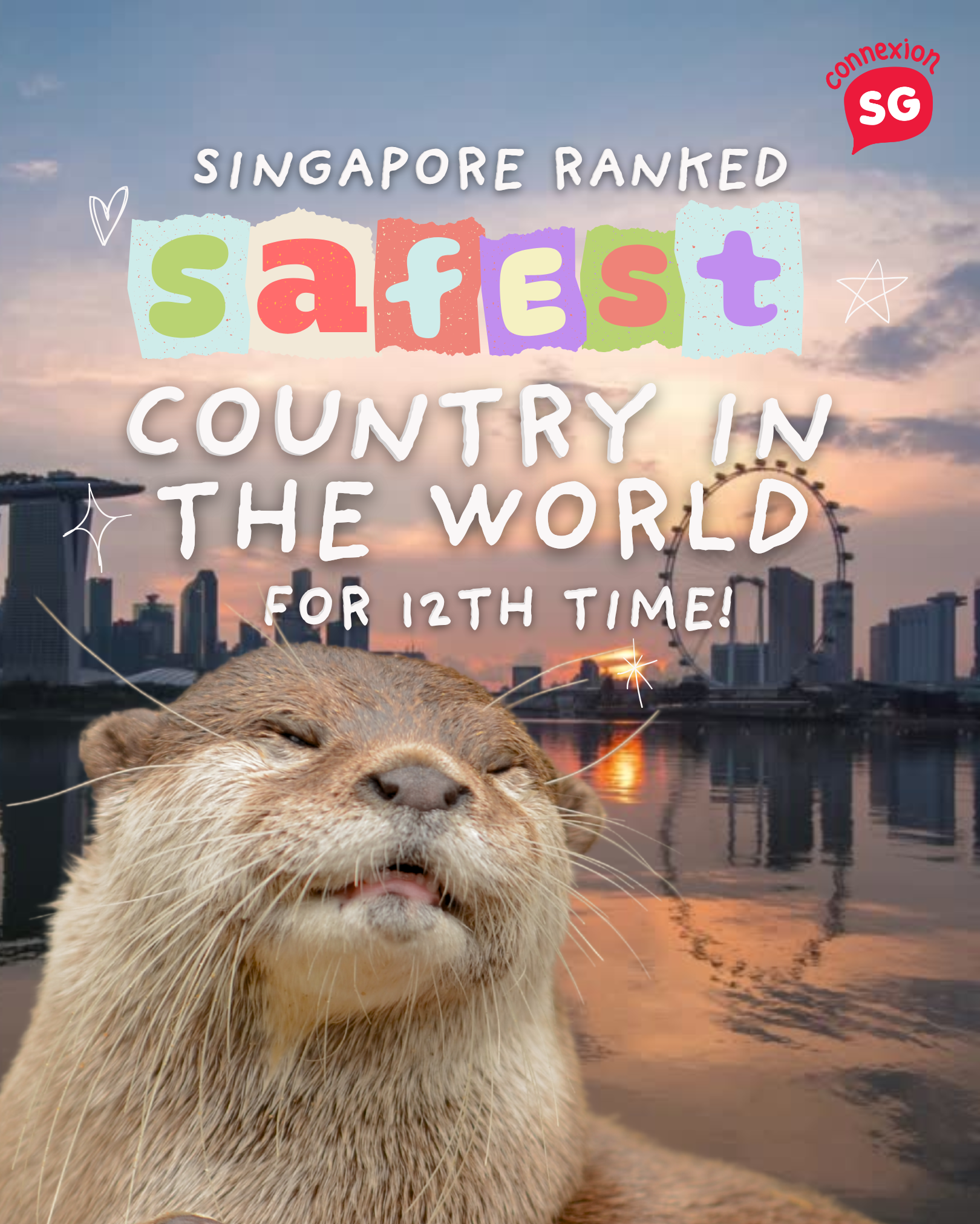 Singapore's cityscape with an otter in the foreground. Text: Singapore ranked safest country in the world for 12th time!